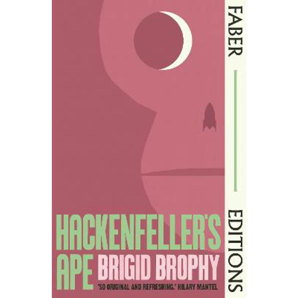 Hackenfeller's Ape (Faber Editions): Introduced by Sarah Hall (Paperback) - Brigid Brophy